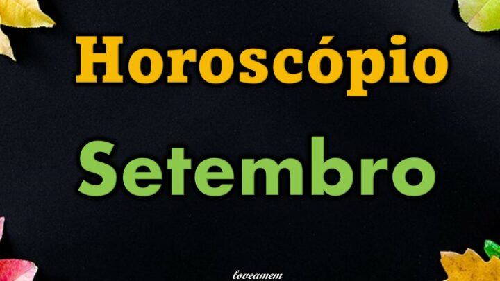 Horóscopo de setembro: confira a previsão para seu signo neste mês